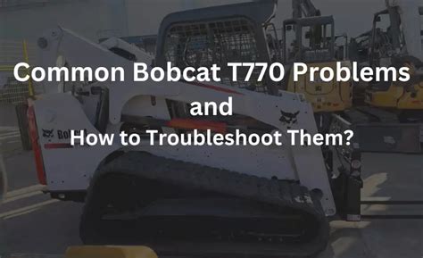 bobcat t770 overheating|bobcat t770 fuel problems.